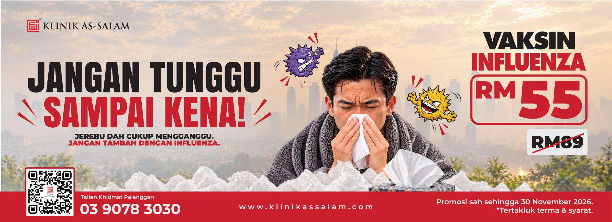 Vaksin Influenza RM55 di Klinik As-Salam. Jangan tunggu sampai kena. Promosi sah sehingga 30 November 2026.